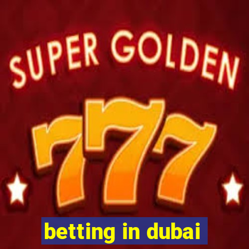 betting in dubai